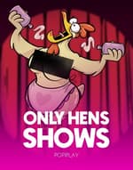Only Hens Show
